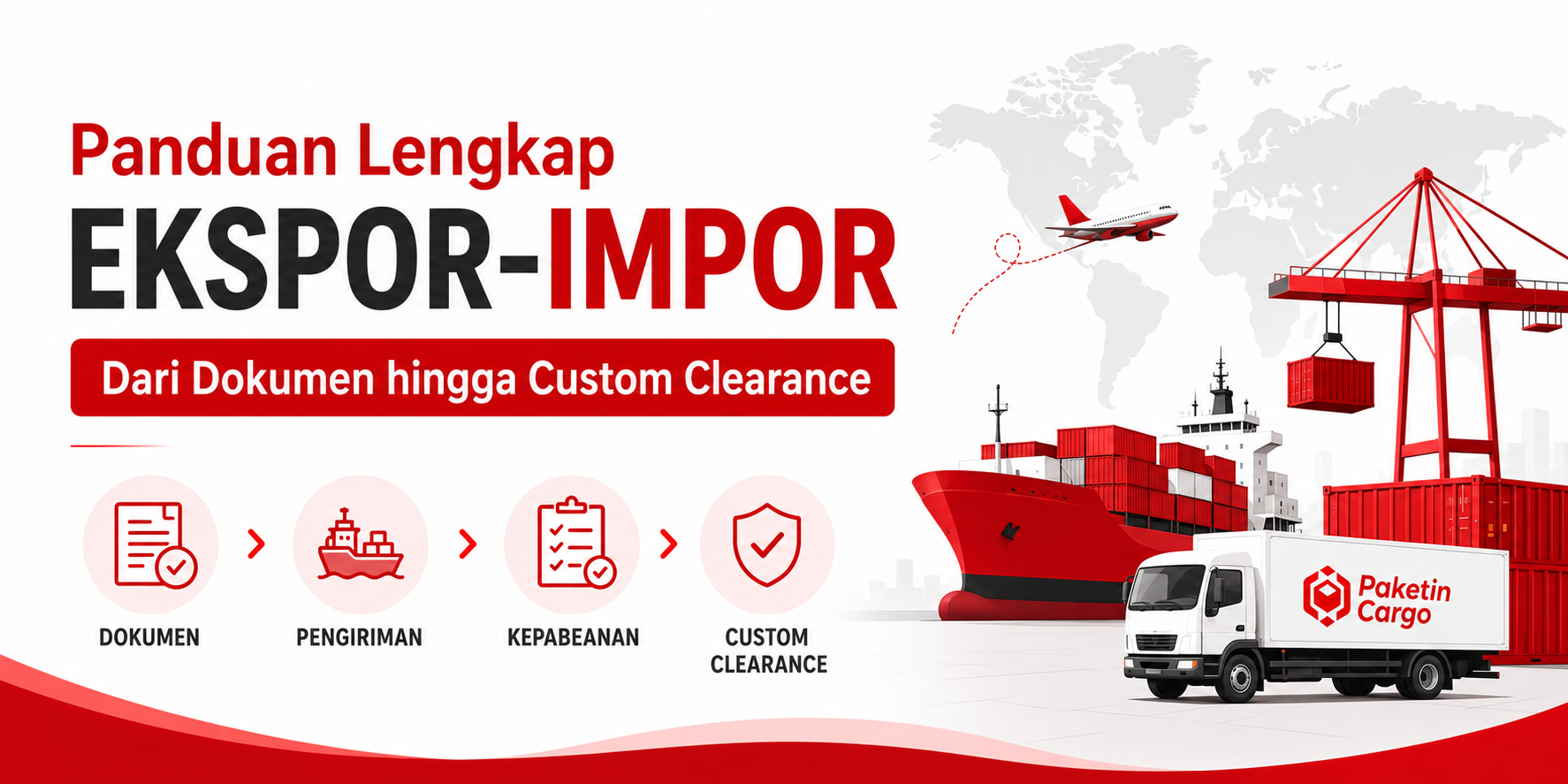 Panduan lengkap ekspor impor dan customs clearance untuk pengiriman internasional bisnis Indonesia